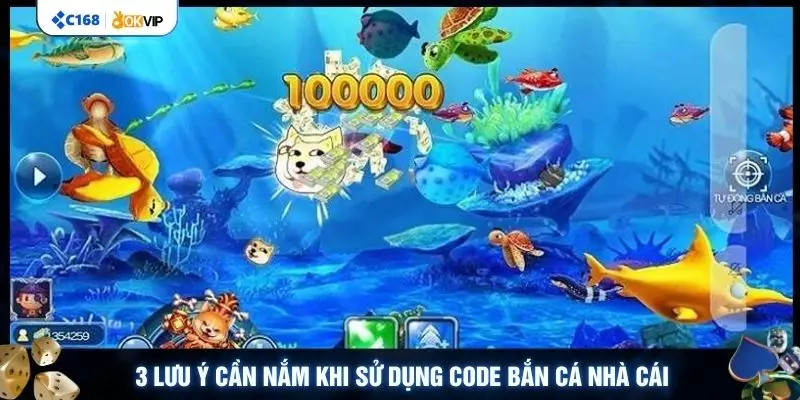 3 lưu ý cần nắm khi sử dụng code bắn cá nhà cái