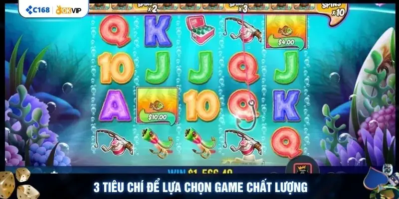 3 tiêu chí để lựa chọn game chất lượng