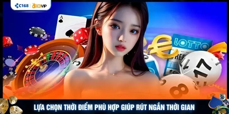 Lựa chọn thời điểm phù hợp giúp rút ngắn thời gian 