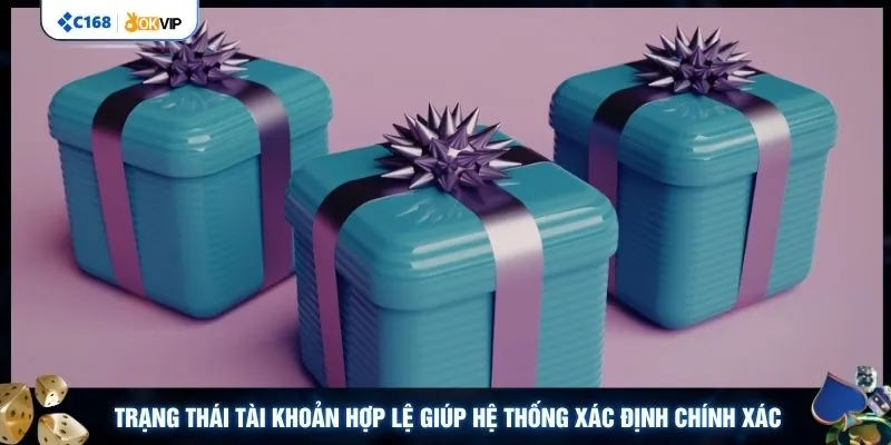 Trạng thái tài khoản hợp lệ giúp hệ thống xác định chính xác